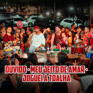 Duvido / Meu Jeito de Amar / Joguei a Toalha (Ao Vivo)