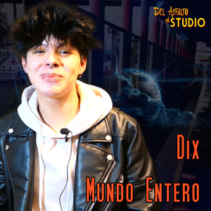 Mundo Entero (Del Asfalto Al Studio)
