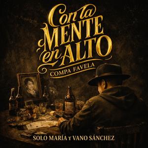 Con la mente en alto (Compa Favela) (feat. Vano Sanchez)