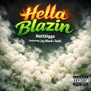 Hella Blazin (feat. Jay Black & Taski)