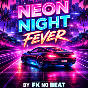 NEON NIGHT FEVER
