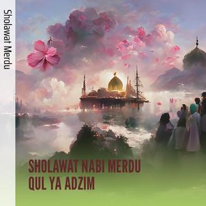 Sholawat Nabi Merdu Qul Ya Adzim
