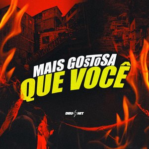 Mais Gostosa Que Você