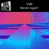 Vall - 'Never Again'