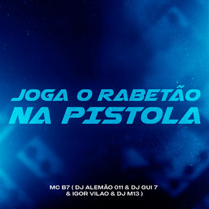 Joga o Rabetão na Pistola