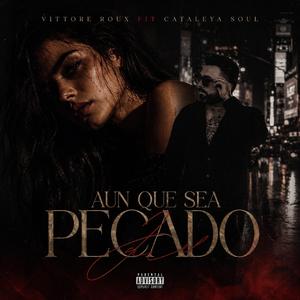 Aun Que Sea Pecado (feat. Cataleya Soul)