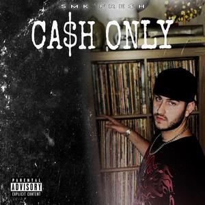 CA$H ONLY