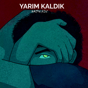 Yarım Kaldık