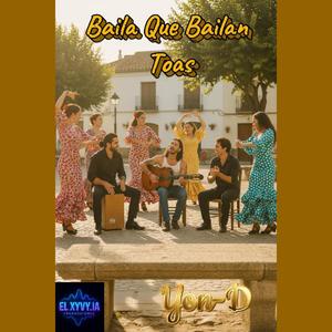 Baila Que Bailan Toas (feat. Yon-D)