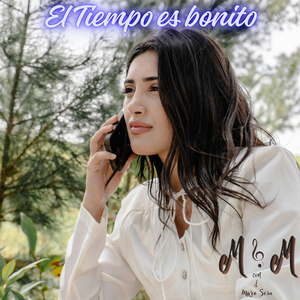 El Tiempo Es Bonito