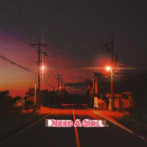 Need A Girl