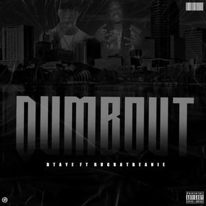 Dumb Out (feat. Rugratbeanie)