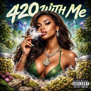 420 With Me