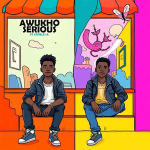 Awukho Serious (feat. Sanele SA)