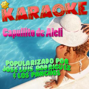 Capullito de Aleli (Popularizado por Jose Luis Rodriguez & Los Panchos) [Karaoke Version]