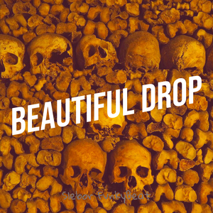 Beautiful Drop