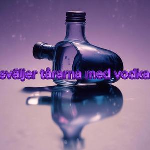 Sväljer tårarna med vodka