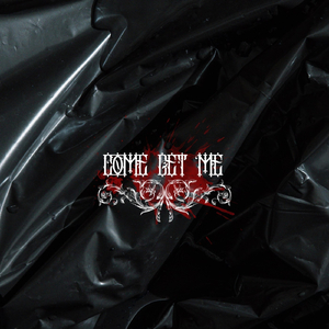 Come Get Me (feat. Millyz)