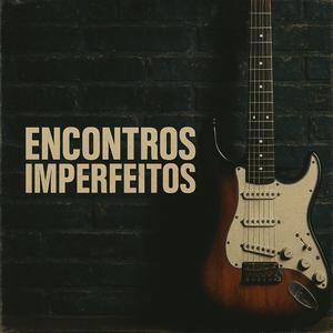 Encontros Imperfeitos