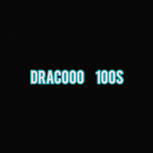 Dracooo 100s