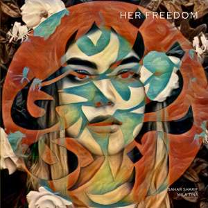 Her Freedom (feat. Sahar Sharif)