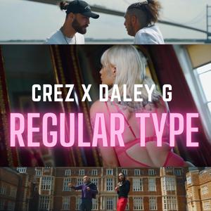 Regular Type (feat. Daley G)