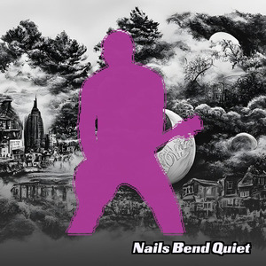 Nails Bend Quiet