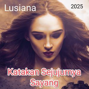 Katakan Sejujurnya Sayang (New Version)