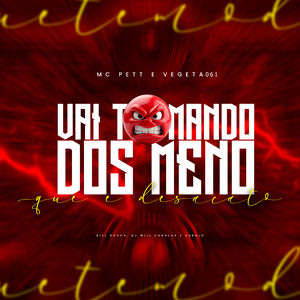 Vai Tomando dos Menó Que É Desacato