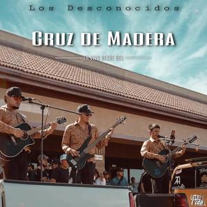 Cruz De Madera (En Vivo) (en Vivo)