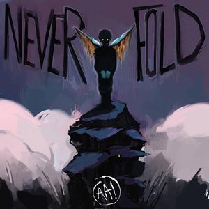 NEVER FOLD