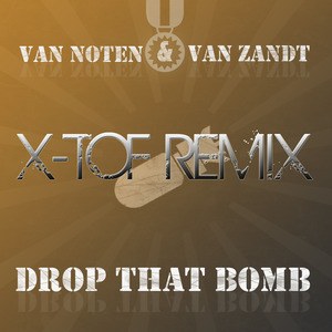 Drop That Bomb (X-Tof Remix)