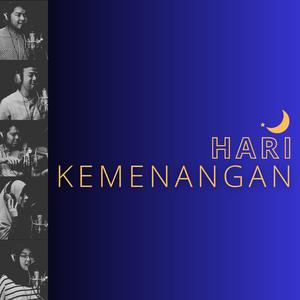 Hari Kemenangan (feat. Dwi Laksmi, Agung Pujiana Nugraha, Dewi Noergina & Kiki Abdul Haqqi)