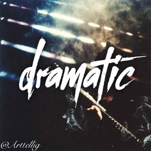 Dramatic