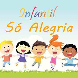 Infantil: Só Alegria