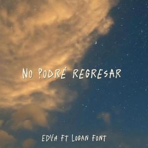 No podré regresar (feat. Logan Font)
