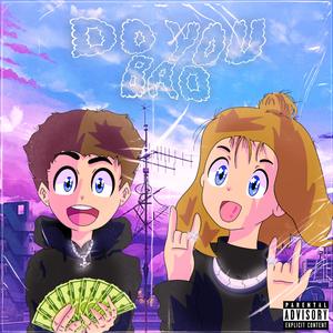 Do You Bad (feat. Lawsy)