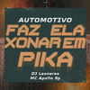 DJ Leoneres - AUTOMOTIVO FAZ ELA XONAR EM PIKA