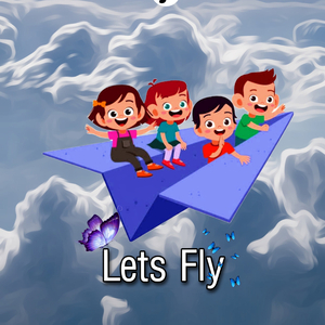 Lets Fly (Children's Day Song) (feat. Midhun PS & Jayalakshmi SJ)