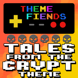 Tales from the Crypt Theme (EDM Remix)