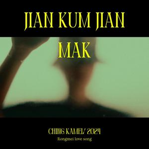 Jian kum jian mak