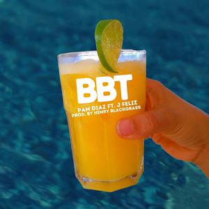 BBT (feat. J Feliz)