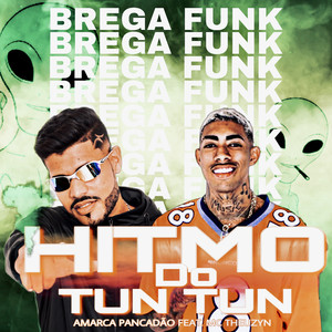 Hitmo do Tun Tun (Brega Funk)