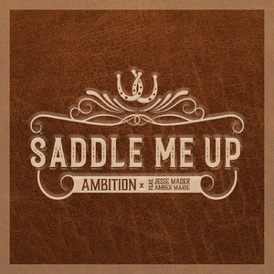 Saddle Me Up (feat. Amber Marie & Jesse Mader)