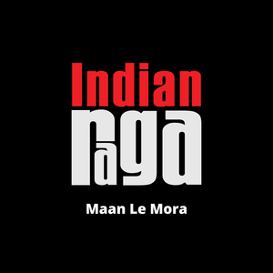 Maan Le Mora - Ahir Bhairav - Teen taal