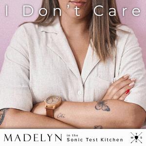 I Don't Care (feat. Madelyn)