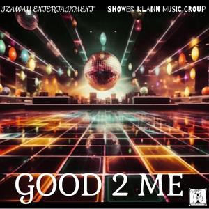 Good 2 Me (feat. Ten Assist)