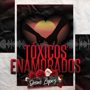 Toxicos Enamorados