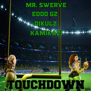 Touchdown (feat. Eddo Gz, Dikulz & Kamikazi)