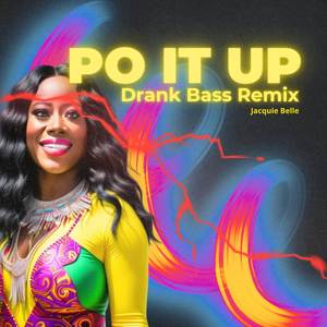 Po It Up Drank (Bass Remix)